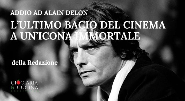 Alain Delon - l’ultimo bacio del cinema a un’icona immortale