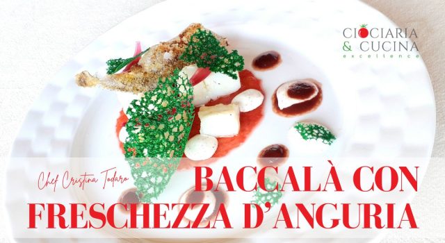 Baccalà con freschezza di anguria di Cristina Todaro_
