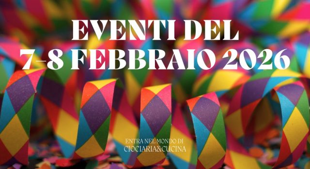 Eventi in Ciociaria Cosa fare sabato 7 e domenica 8 febbraio 2026
