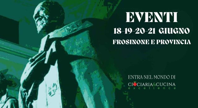Eventi nel weekend a Frosinone e provincia cosa fare tra il 18 e il 21 giugno 2026