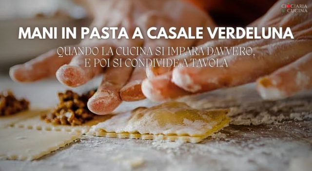 Mani in pasta a Casale VerdeLuna