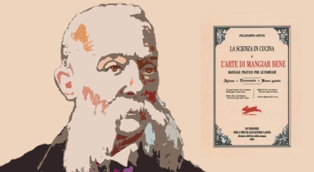Pellegrino Artusi: il padre della cucina italiana