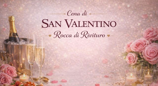 Rocca di Rivituro, la cena di San Valentino che si sceglie per come fa stare