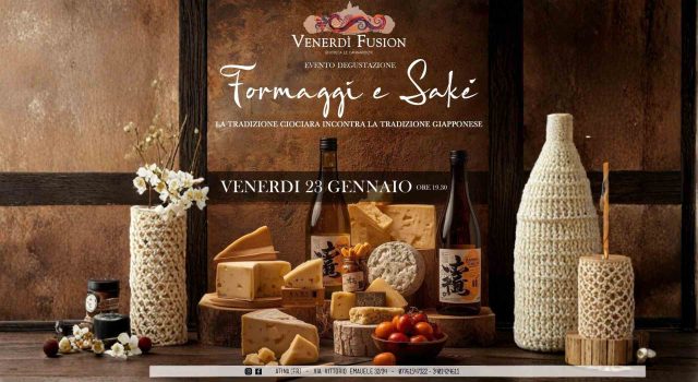 Venerdì Fusion all’enoteca le Cannardizie Formaggi e Sakè